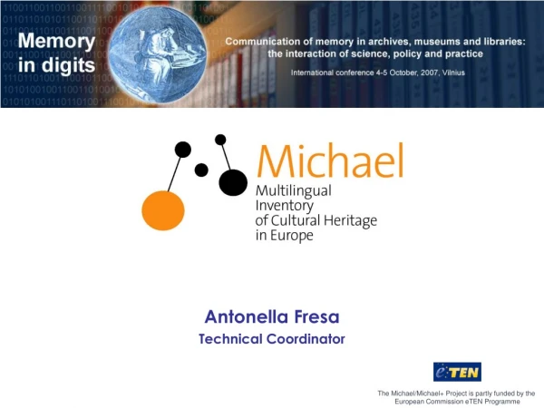The Michael/Michael+ Project is partly funded by the  European Commission eTEN Programme