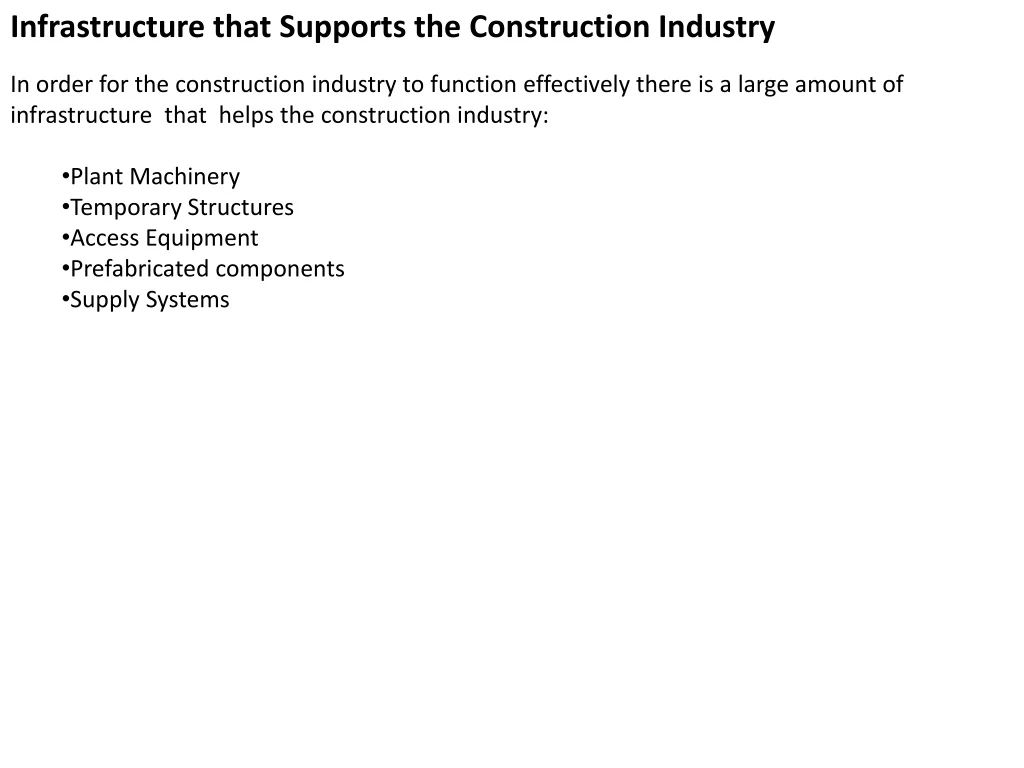 infrastructure that supports the construction