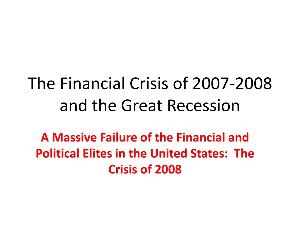 the financial crisis of 2007 2008 and the great recession