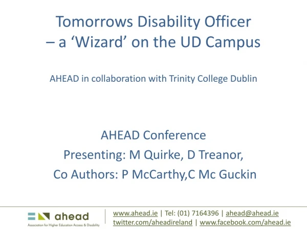 AHEAD Conference Presenting: M Quirke, D Treanor,  Co Authors: P  McCarthy,C  Mc Guckin