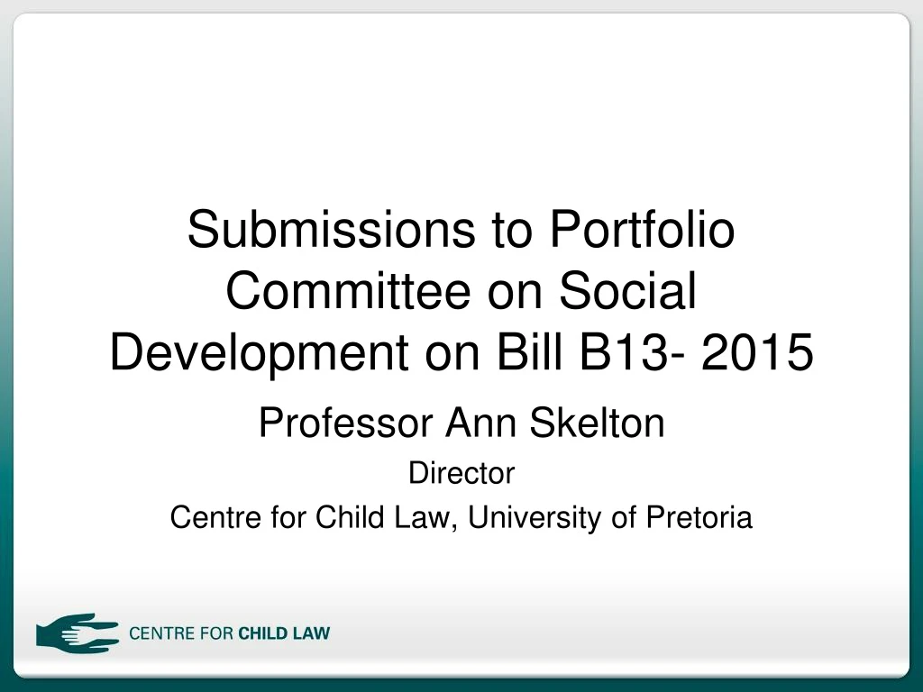 submissions to portfolio committee on social development on bill b13 2015
