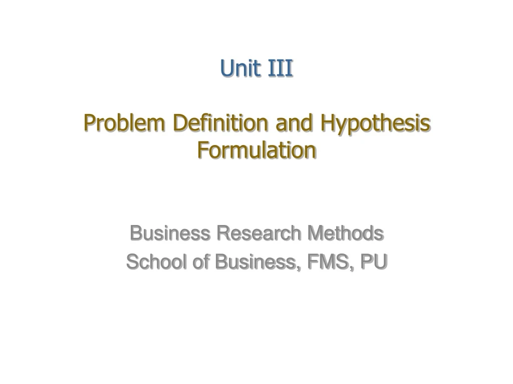 unit iii problem definition and hypothesis formulation