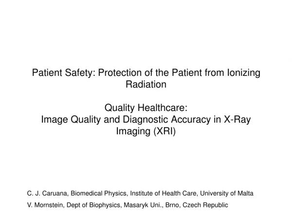 C. J. Caruana, Biomedical Physics, Institute of Health Care, University of Malta