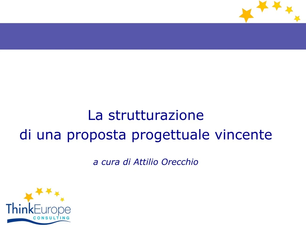 la strutturazione di una proposta progettuale vincente a cura di attilio orecchio