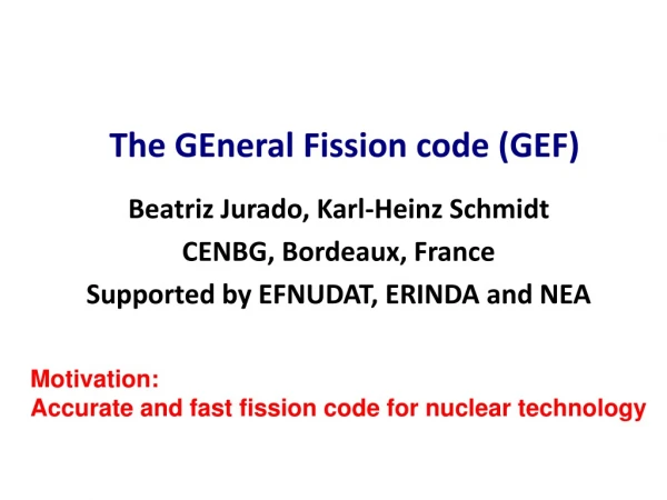 Beatriz Jurado, Karl-Heinz Schmidt CENBG, Bordeaux, France Supported by EFNUDAT, ERINDA and NEA