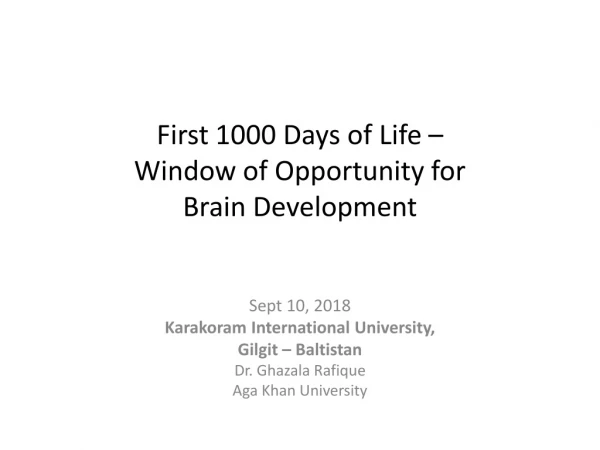 First 1000 Days of Life –  Window of Opportunity for  Brain  Development