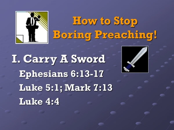 How to Stop                Boring Preaching!