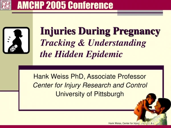 Injuries During Pregnancy Tracking &amp; Understanding the Hidden Epidemic