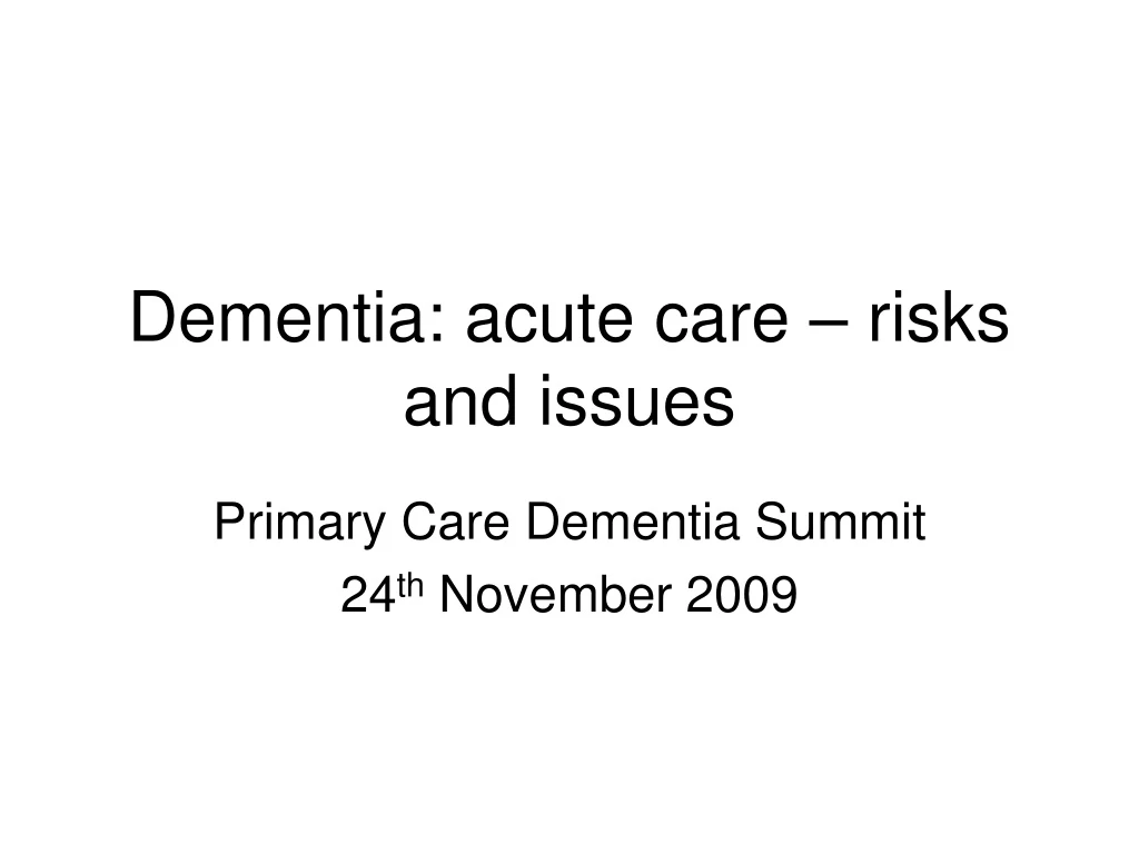 dementia acute care risks and issues