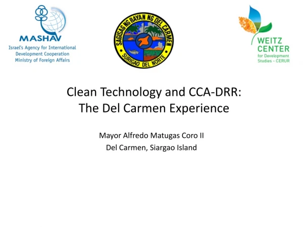 Clean Technology and CCA-DRR:  The Del Carmen Experience