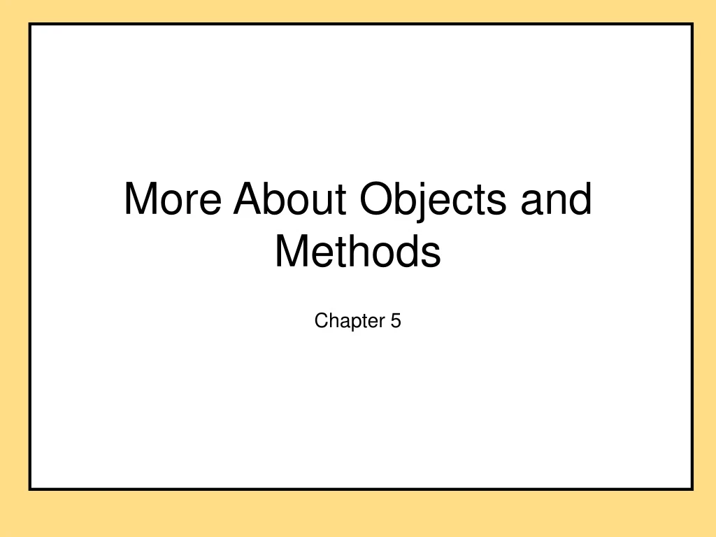 more about objects and methods