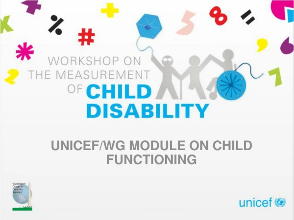 UNICEF/ WG  MODULE ON CHILD FUNCTIONING