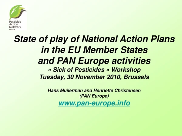 State of play of National Action Plans  in the EU Member States  and PAN Europe activities