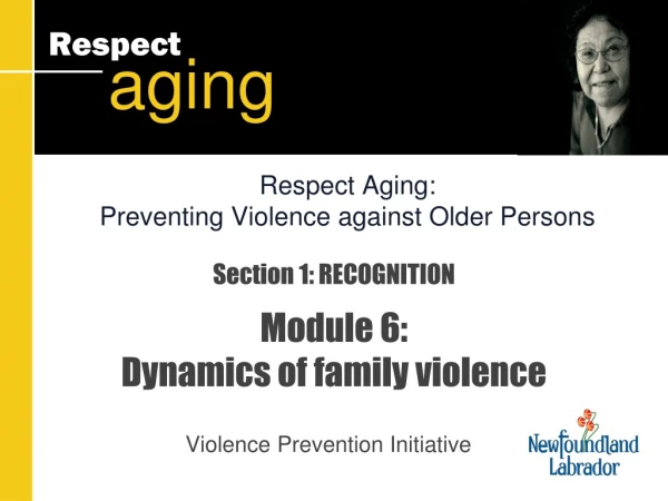 Section 1: RECOGNITION Module 6:  Dynamics of family violence