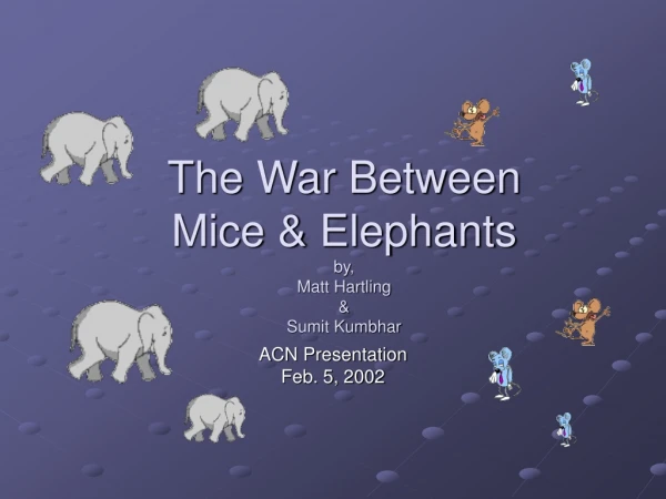 The War Between Mice &amp; Elephants by,  Matt Hartling &amp; Sumit Kumbhar