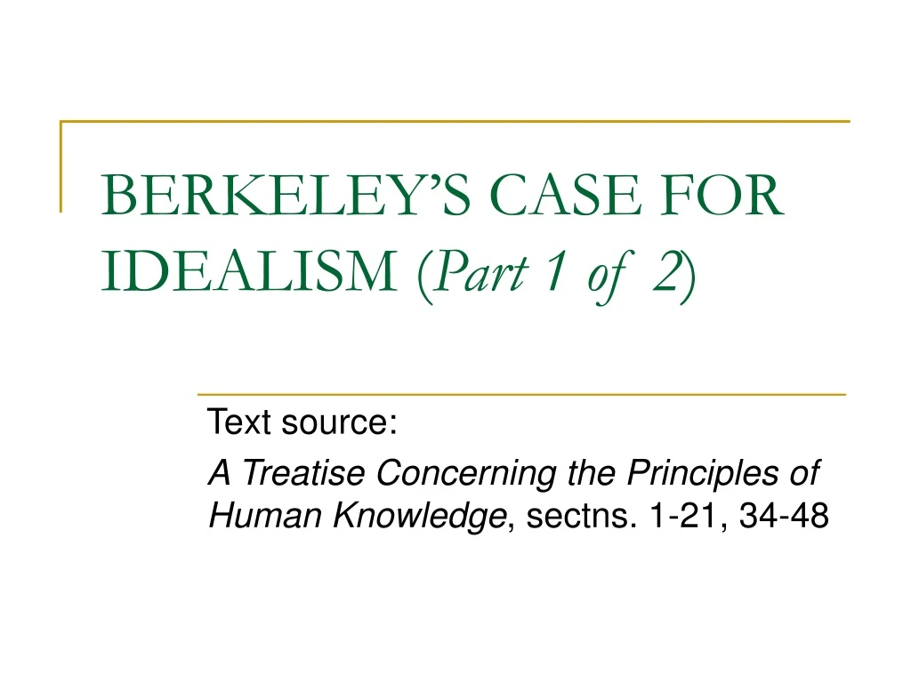 berkeley s case for idealism part 1 of 2