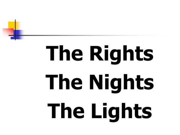 The Rights The Nights The Lights