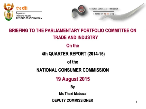 BRIEFING TO  THE PARLIAMENTARY PORTFOLIO COMMITTEE ON  TRADE AND INDUSTRY On the