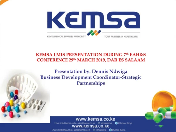 KEMSA LMIS PRESENTATION DURING  7 th  EAH&amp;S CONFERENCE 29 th  MARCH 2019, DAR ES SALAAM