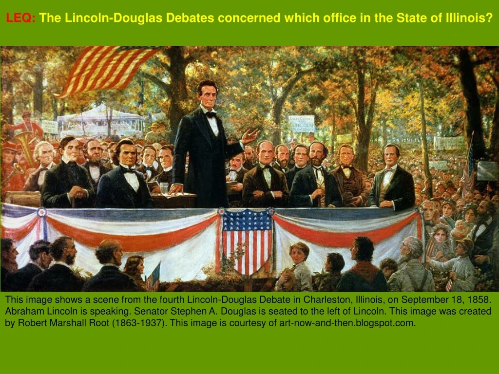 leq the lincoln douglas debates concerned which office in the state of illinois