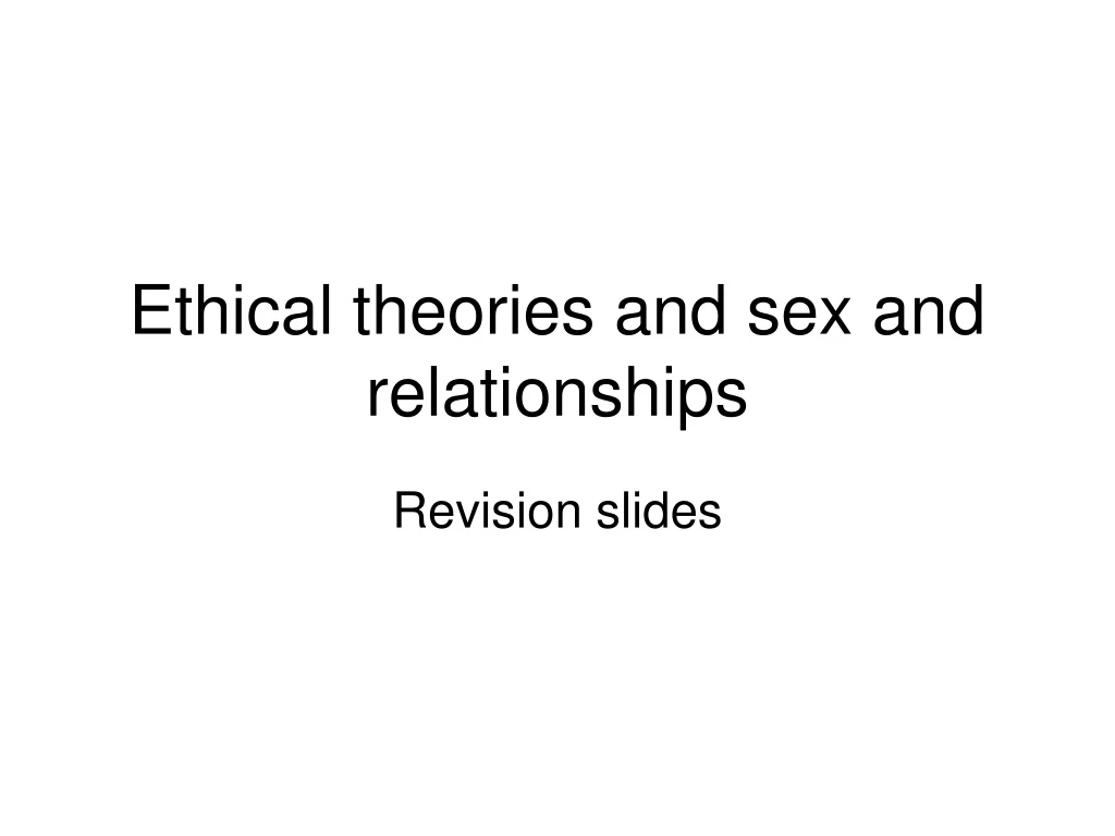 ethical theories and sex and relationships