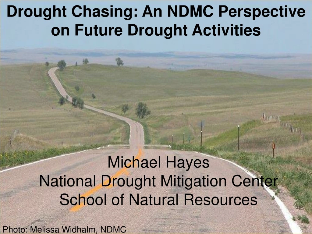 drought chasing an ndmc perspective on future