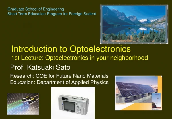 Introduction to Optoelectronics 1st Lecture: Optoelectronics in your neighborhood