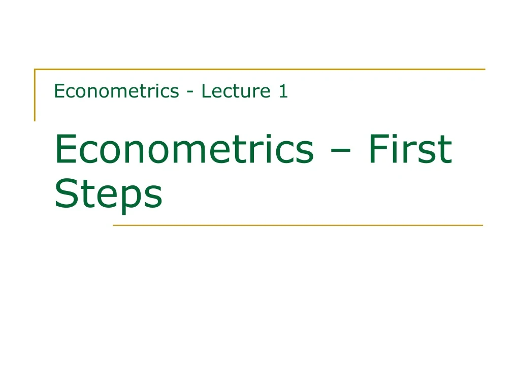 econometrics lecture 1 econometrics first steps