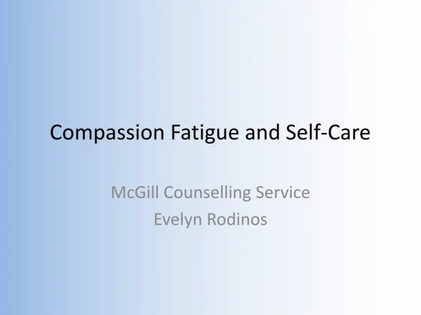 Compassion Fatigue and Self-Care