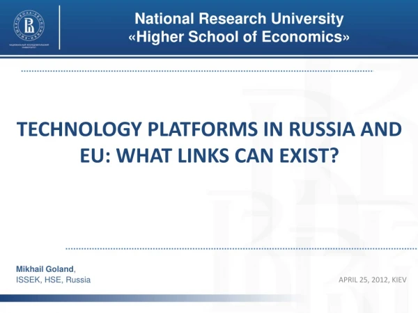 TECHNOLOGY PLATFORMS IN RUSSIA AND EU: WHAT LINKS CAN EXIST?