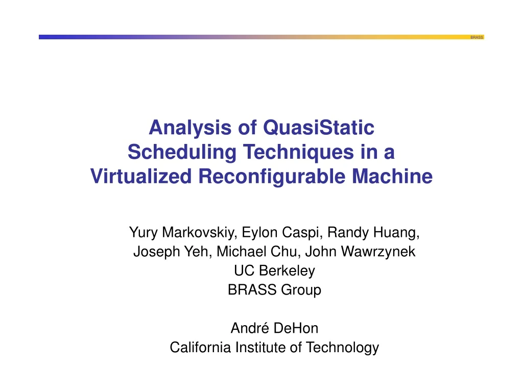 analysis of quasistatic scheduling techniques in a virtualized reconfigurable machine