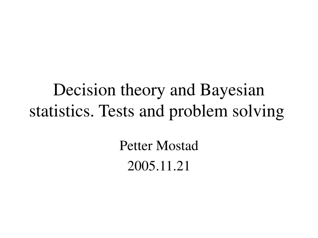 decision theory and bayesian statistics tests and problem solving