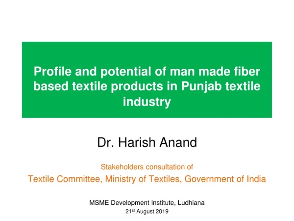 Profile and potential of man made fiber based textile products in Punjab textile industry