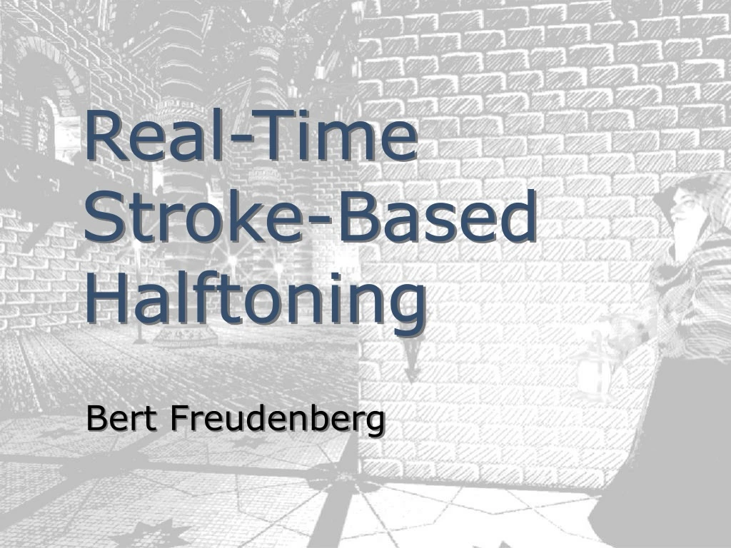 real time stroke based halftoning