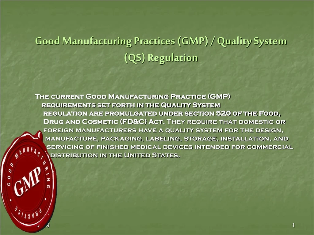 good manufacturing practices gmp quality system qs regulation