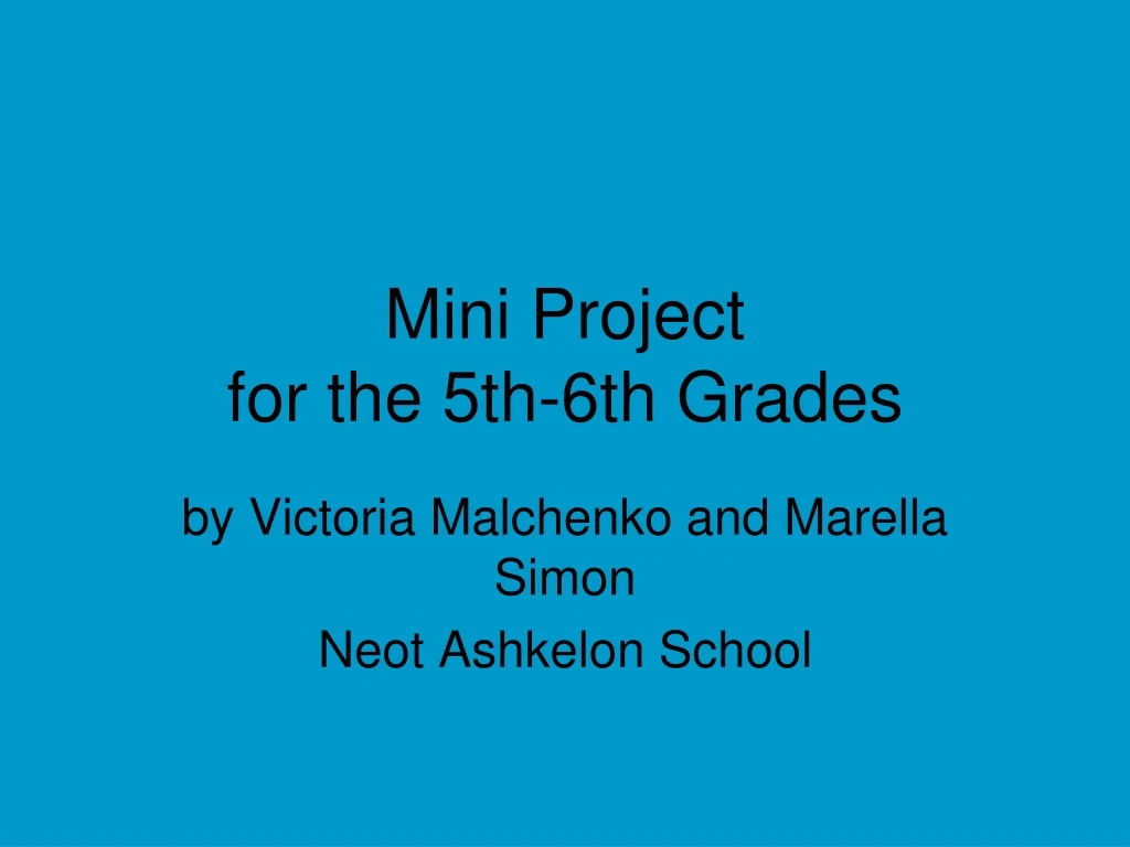 mini project for the 5th 6th grades