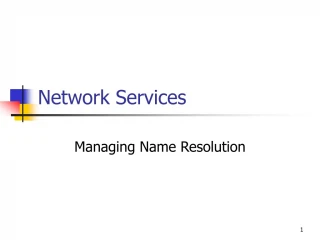 Mastering Name Resolution Services in Network Management - slide 1