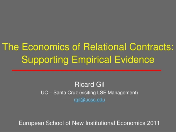 The Economics of Relational Contracts: Supporting Empirical Evidence