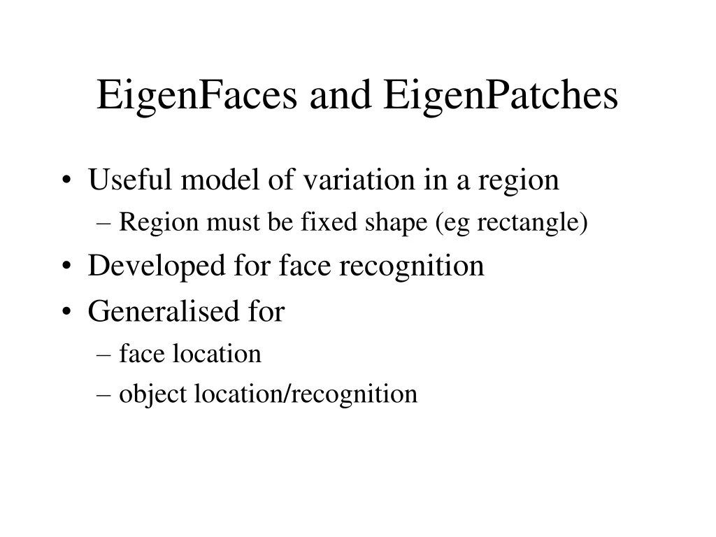 eigenfaces and eigenpatches