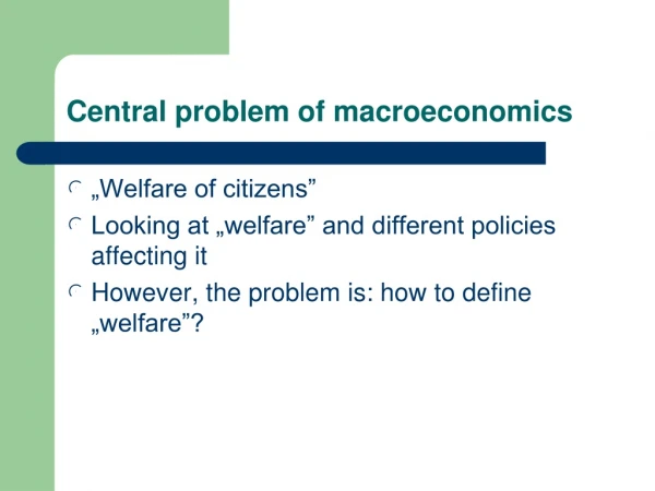 Central problem of macroeconomics