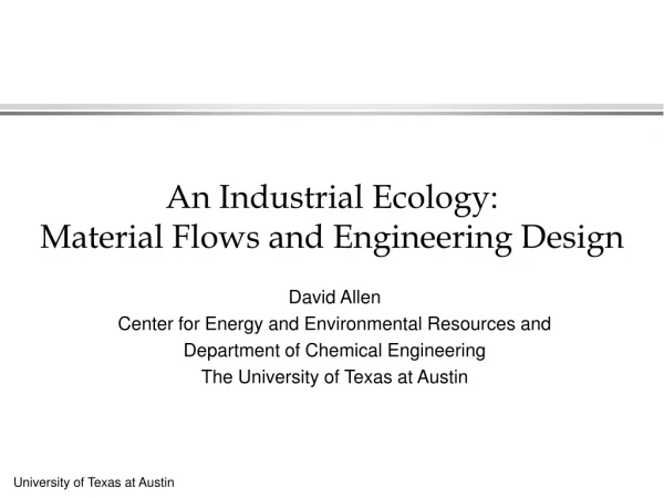 An Industrial Ecology:  Material Flows and Engineering Design