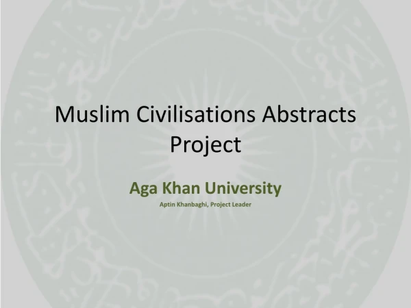 Muslim Civilisations Abstracts Project