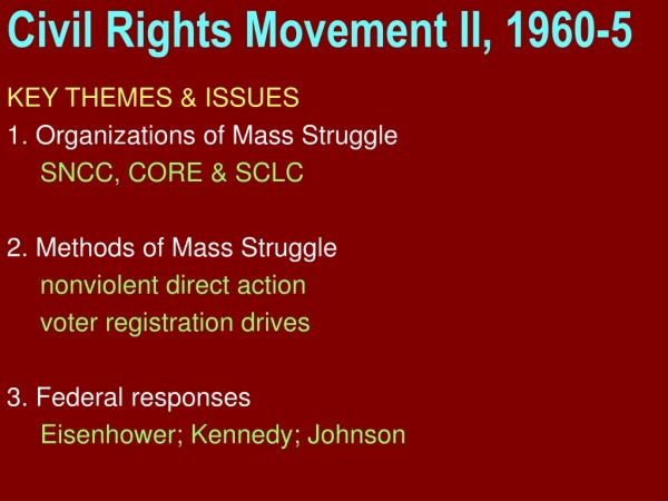 Civil Rights Movement II, 1960-5