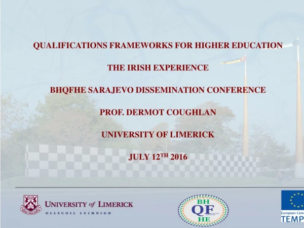 QUALIFICATIONS FRAMEWORKS FOR HIGHER EDUCATION THE IRISH EXPERIENCE