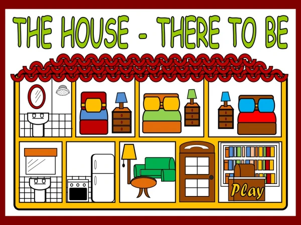 THE HOUSE - THERE TO BE