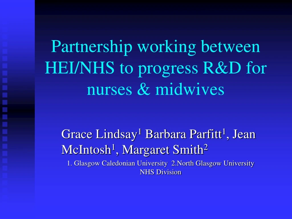 partnership working between hei nhs to progress r d for nurses midwives