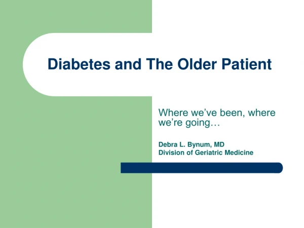 Diabetes and The Older Patient