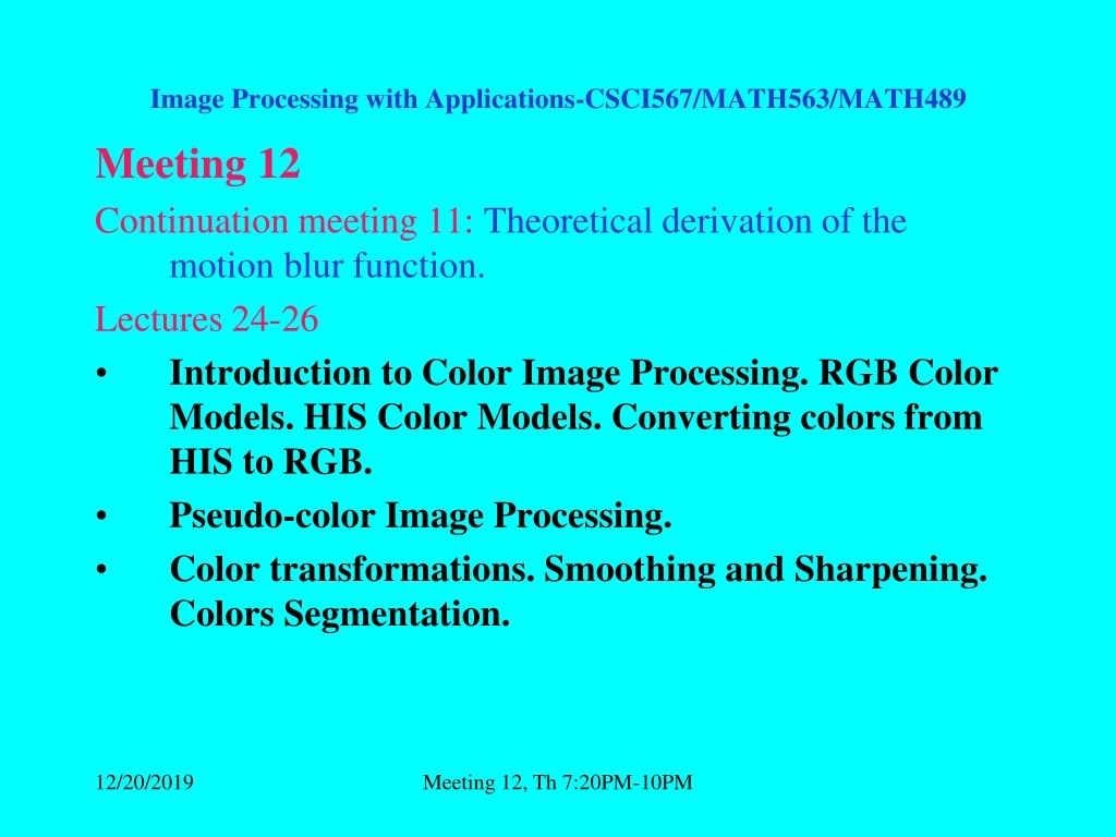 image processing with applications csci567 math563 math489