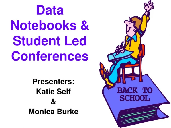 Data Notebooks &amp; Student Led Conferences