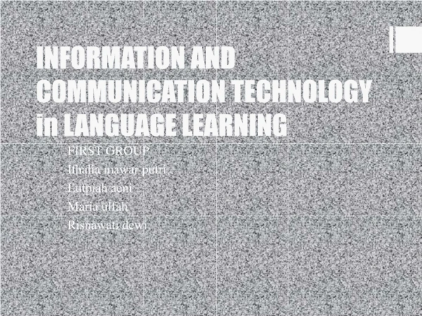 INFORMATION AND COMMUNICATION TECHNOLOGY in LANGUAGE LEARNING